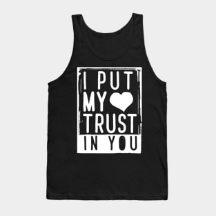 'I Put My Trust In You' Love For Religion Shirt Tank Top